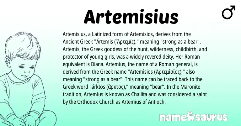 Infographic about Artemisius name meaning, Artemisius is a name from Ancient Greek, Roman, Greek origin(s).