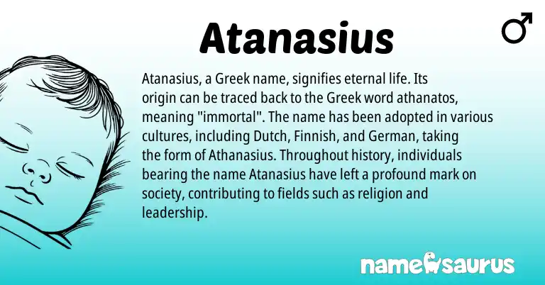 Infographic about Atanasius name meaning, Atanasius is a name from German, Dutch, Finnish, Greek origin(s).