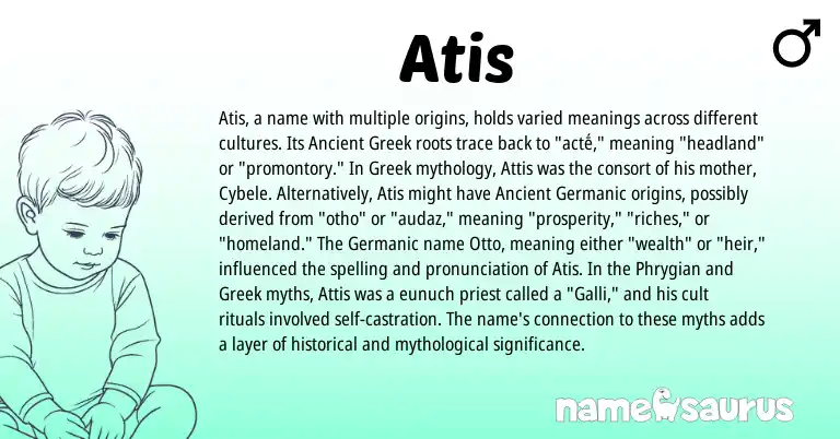 Infographic about Atis name meaning, Atis is a name from Ancient Greek, Ancient Germanic, Germanic, Greek, Phrygian origin(s).