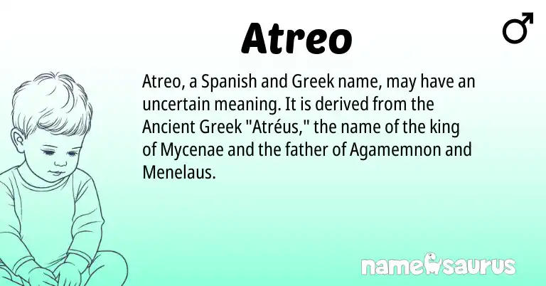 Infographic about Atreo name meaning, Atreo is a name from Spanish, Ancient Greek, Greek origin(s).