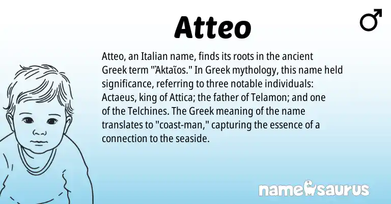 Infographic about Atteo name meaning, Atteo is a name from Greek, Italian origin(s).