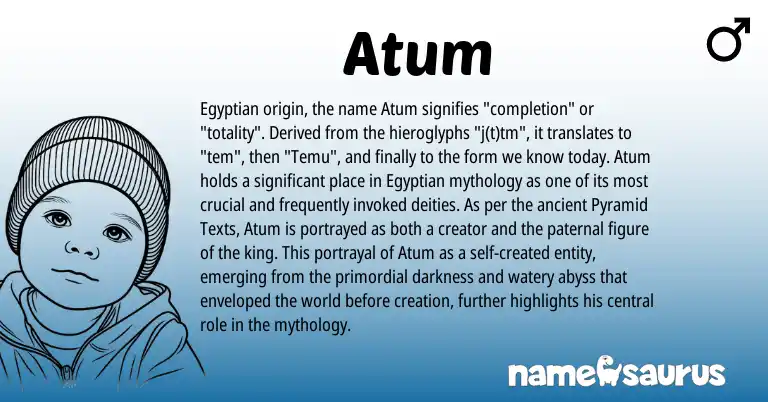 Infographic about Atum name meaning, Atum is a name from Egyptian origin(s).