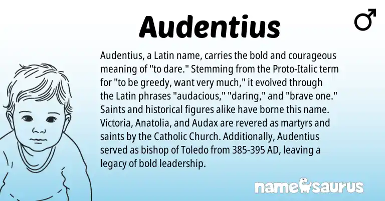 Infographic about Audentius name meaning, Audentius is a name from Latin origin(s).