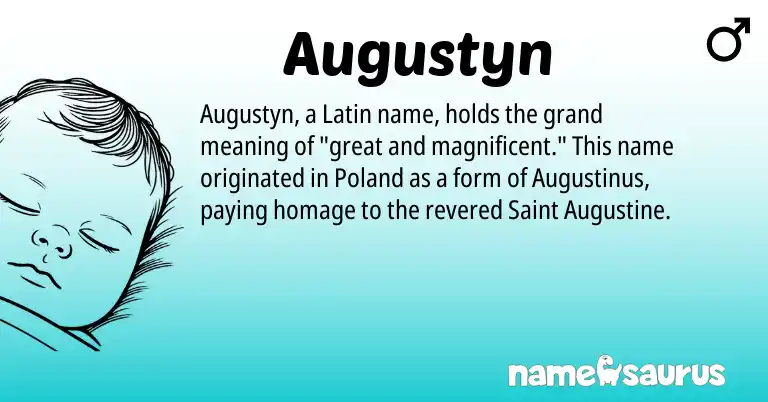 Infographic about Augustyn name meaning, Augustyn is a name from Latin origin(s).