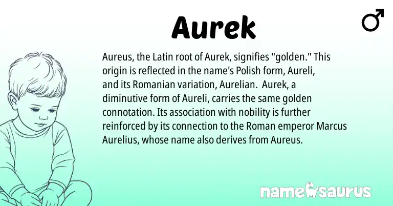 Infographic about Aurek name meaning, Aurek is a name from Roman, Polish, Latin, Romanian origin(s).