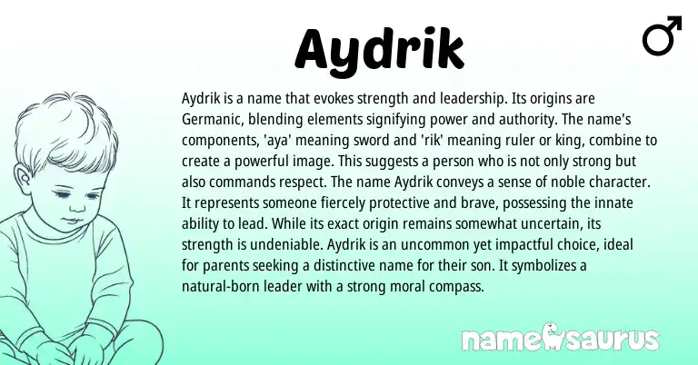 Infographic about Aydrik name meaning, Aydrik is a name from Germanic origin(s).