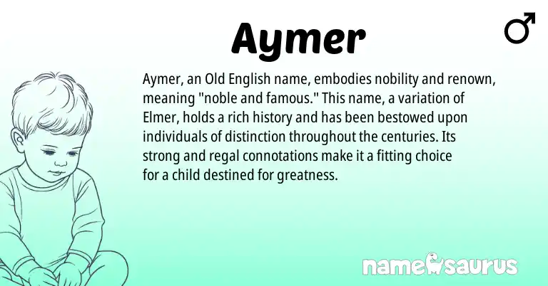Infographic about Aymer name meaning, Aymer is a name from Old English origin(s).