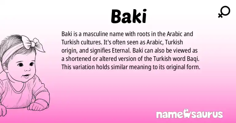 Infographic about Baki name meaning, Baki is a name from Arabic, Turkish origin(s).