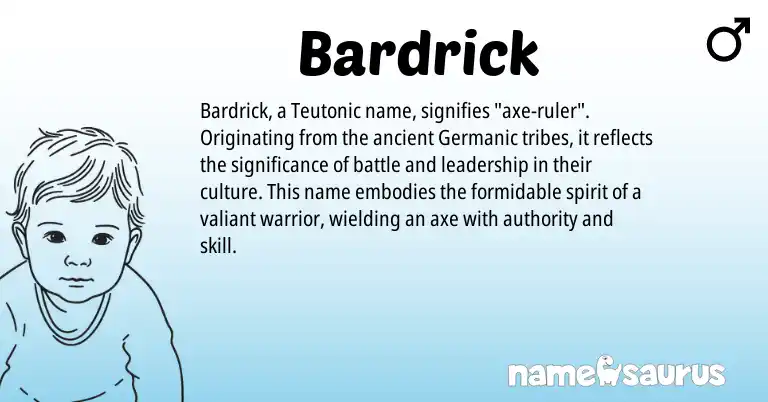 Infographic about Bardrick name meaning, Bardrick is a name from Teutonic, Germanic origin(s).