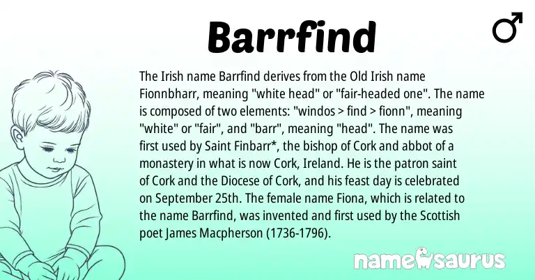 Infographic about Barrfind name meaning, Barrfind is a name from Irish, Ireland, Scottish, Old Irish origin(s).