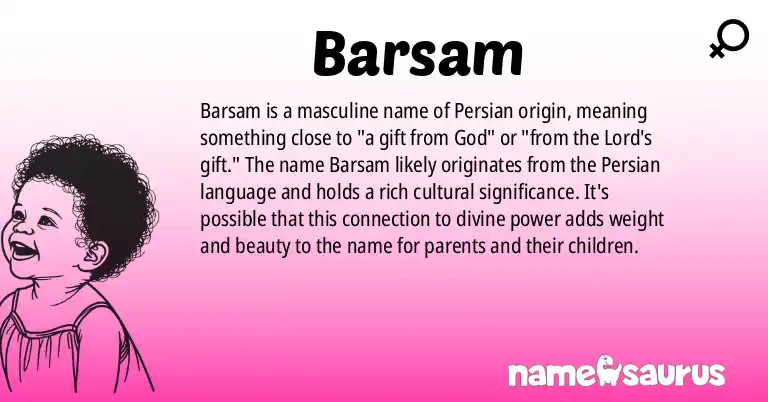 Infographic about Barsam name meaning, Barsam is a name from Persian origin(s).