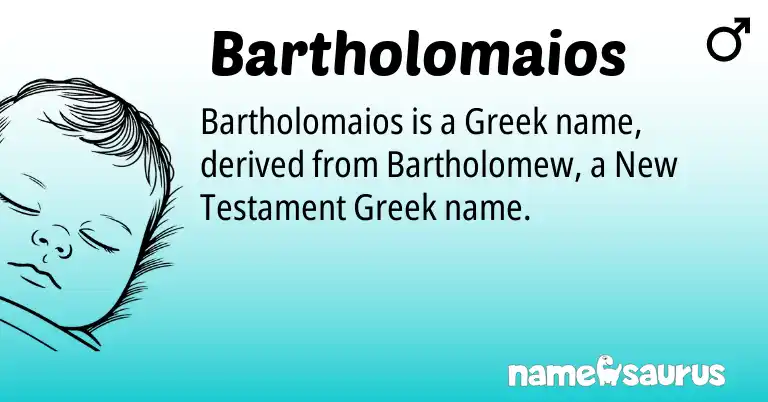 Infographic about Bartholomaios name meaning, Bartholomaios is a name from Greek origin(s).