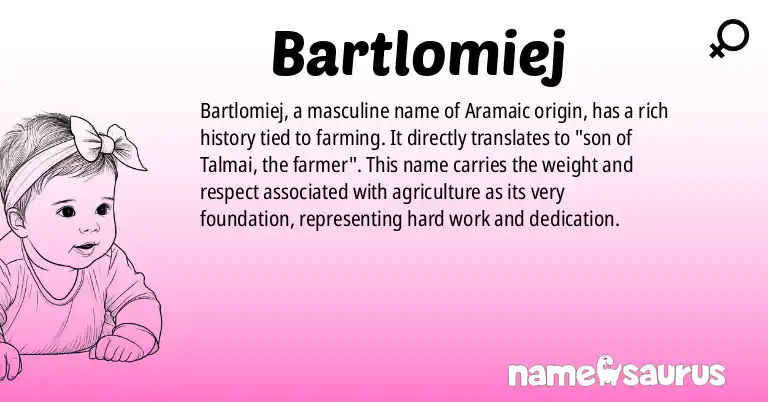 Infographic about Bartlomiej name meaning, Bartlomiej is a name from Aramaic origin(s).
