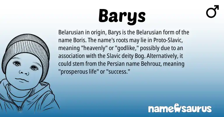 Infographic about Barys name meaning, Barys is a name from Slavic, Persian, Belarusian origin(s).