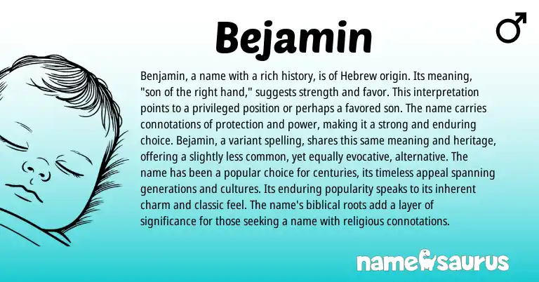 Infographic about Bejamin name meaning, Bejamin is a name from Hebrew origin(s).