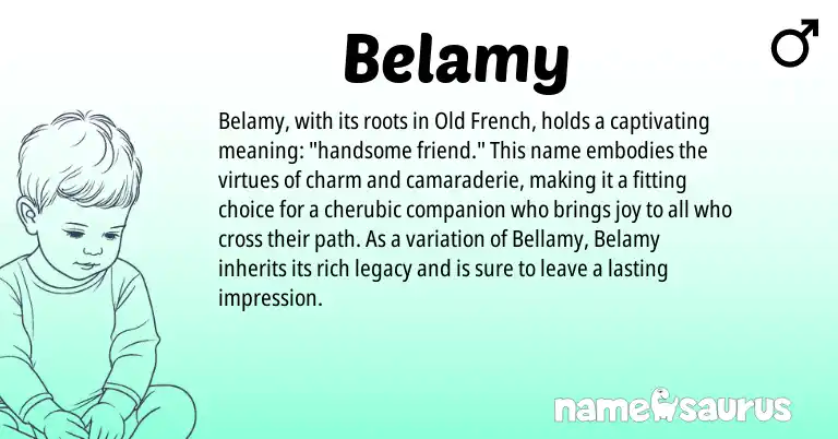 Infographic about Belamy name meaning, Belamy is a name from Old French origin(s).
