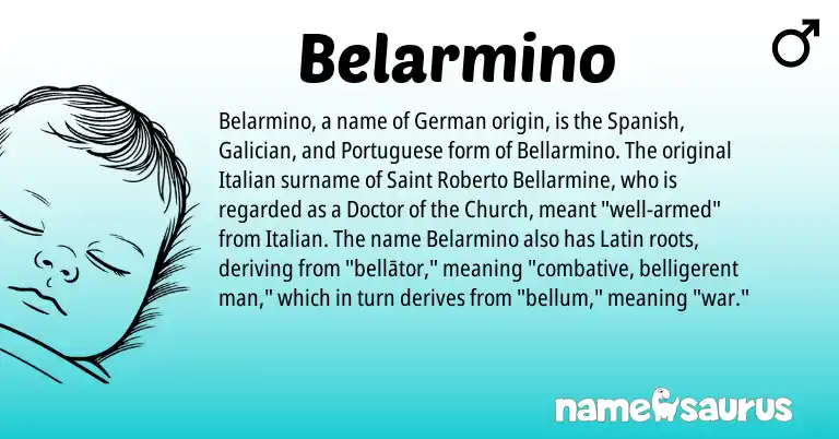 Infographic about Belarmino name meaning, Belarmino is a name from Portuguese, Spanish, Latin, Galician, German, Italian origin(s).