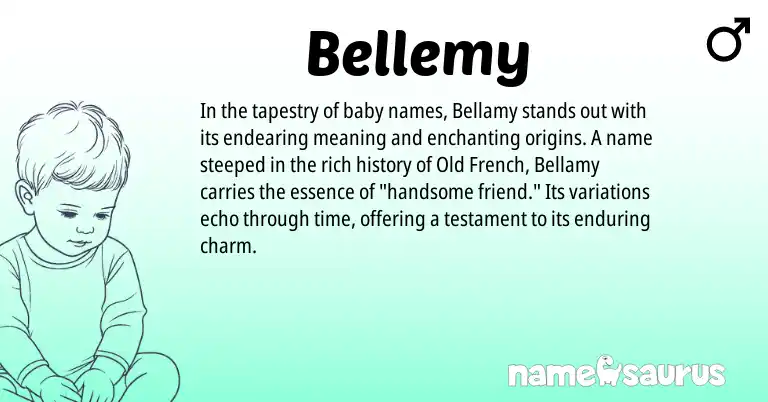 Infographic about Bellemy name meaning, Bellemy is a name from Old French origin(s).