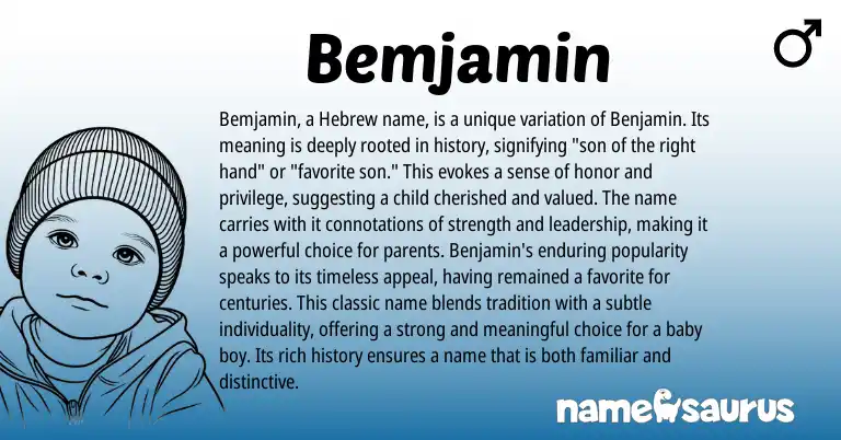 Infographic about Bemjamin name meaning, Bemjamin is a name from Hebrew origin(s).