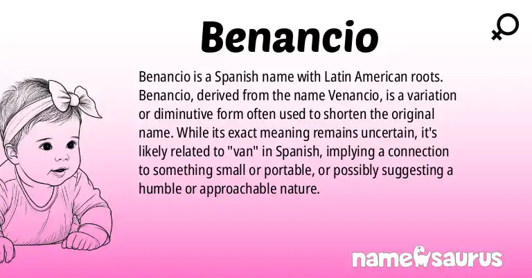 Infographic about Benancio name meaning, Benancio is a name from Spanish (Latin American) origin(s).