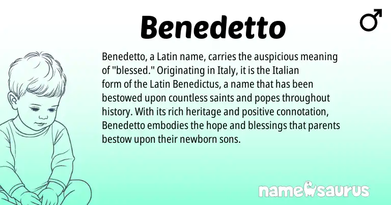 Infographic about Benedetto name meaning, Benedetto is a name from Latin, Italian origin(s).