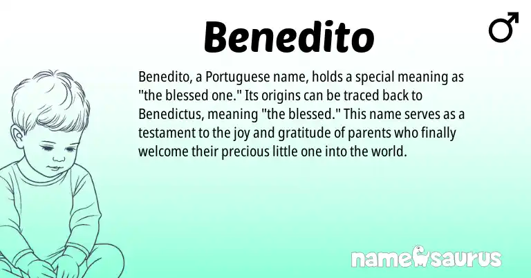 Infographic about Benedito name meaning, Benedito is a name from Portuguese origin(s).