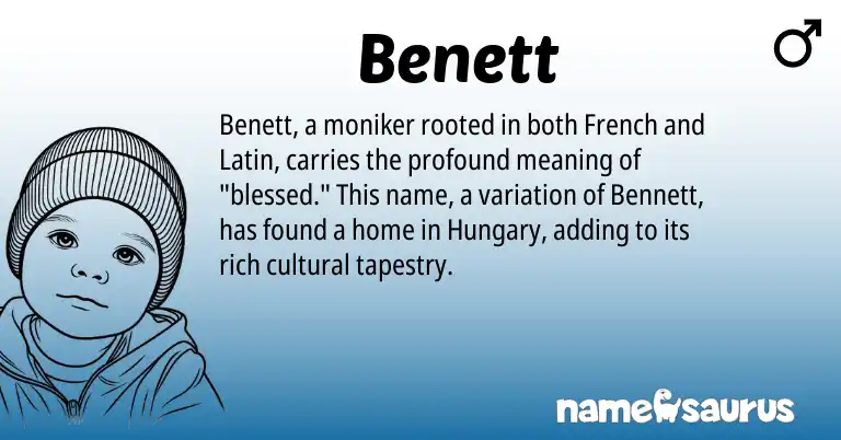 Infographic about Benett name meaning, Benett is a name from French, Latin origin(s).