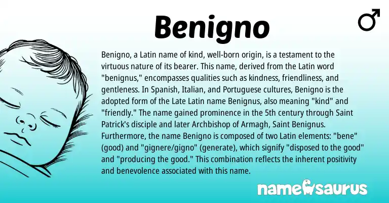 Infographic about Benigno name meaning, Benigno is a name from Spanish, Late Latin, Latin, Italian, Portuguese origin(s).