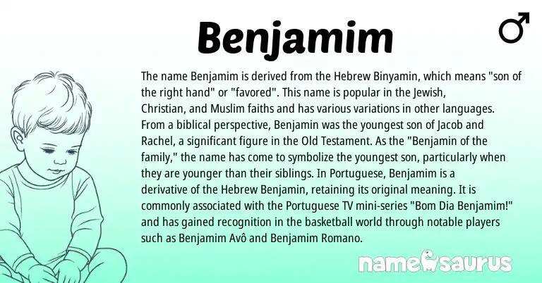 Infographic about Benjamim name meaning, Benjamim is a name from Jewish, Muslim, Hebrew, Portuguese origin(s).