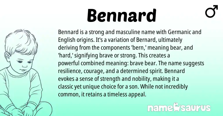 Infographic about Bennard name meaning, Bennard is a name from Germanic, English origin(s).