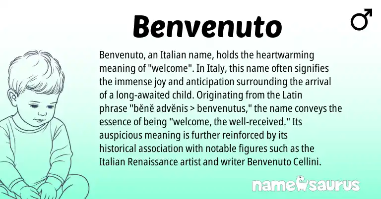Infographic about Benvenuto name meaning, Benvenuto is a name from Latin, Italian origin(s).