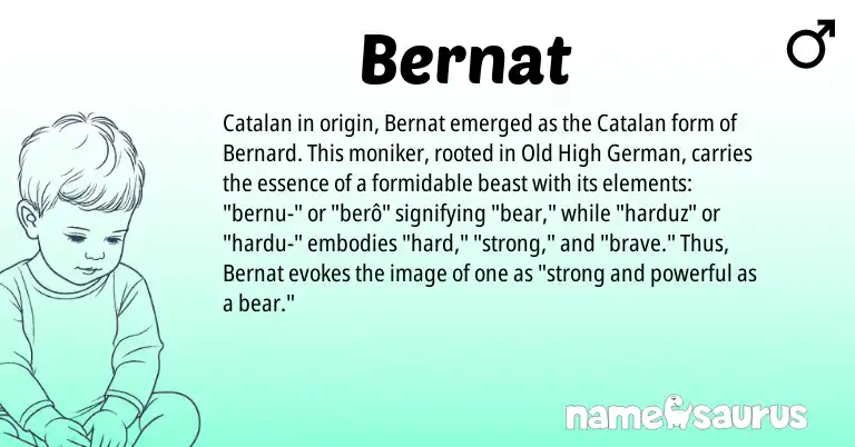 Infographic about Bernat name meaning, Bernat is a name from Old High German, Catalan origin(s).