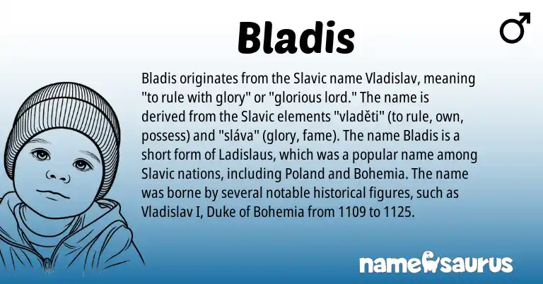 Infographic about Bladis name meaning, Bladis is a name from Slavic origin(s).
