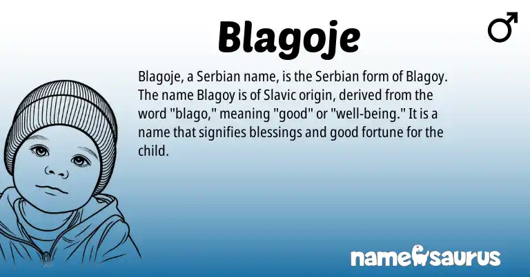 Infographic about Blagoje name meaning, Blagoje is a name from Slavic, Serbian origin(s).
