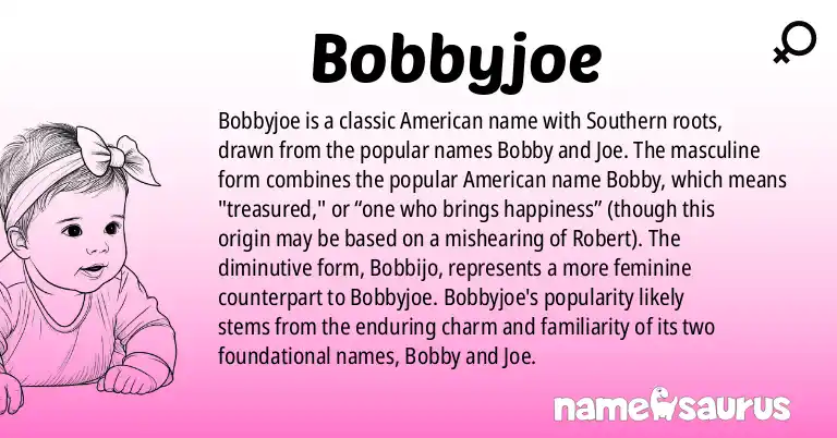 Infographic about Bobbyjoe name meaning, Bobbyjoe is a name from American (South), English (British) origin(s).