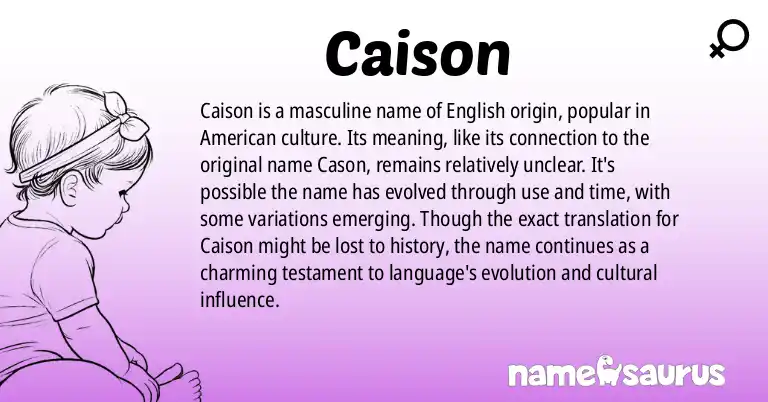 Infographic about Caison name meaning, Caison is a name from English (American) origin(s).