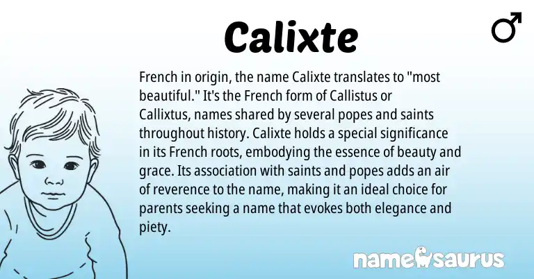 Infographic about Calixte name meaning, Calixte is a name from French origin(s).
