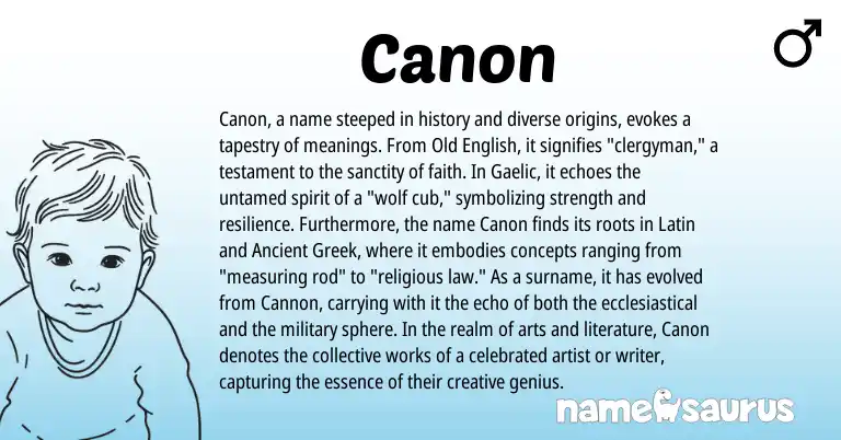 Infographic about Canon name meaning, Canon is a name from Old English, Gaelic, Latin, Ancient Greek origin(s).