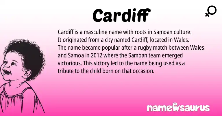 Infographic about Cardiff name meaning, Cardiff is a name from Samoan origin(s).