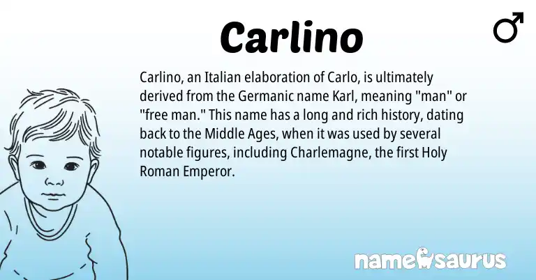 Infographic about Carlino name meaning, Carlino is a name from Roman, Germanic, Italian origin(s).