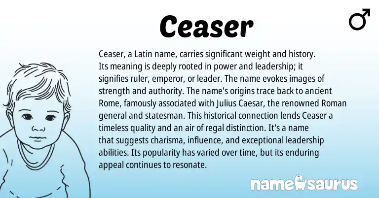 Infographic about Ceaser name meaning, Ceaser is a name from Latin origin(s).