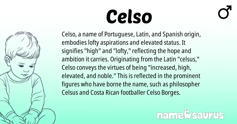 Infographic about Celso name meaning, Celso is a name from Spanish, Latin, Portuguese origin(s).
