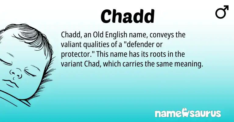 Infographic about Chadd name meaning, Chadd is a name from Old English origin(s).
