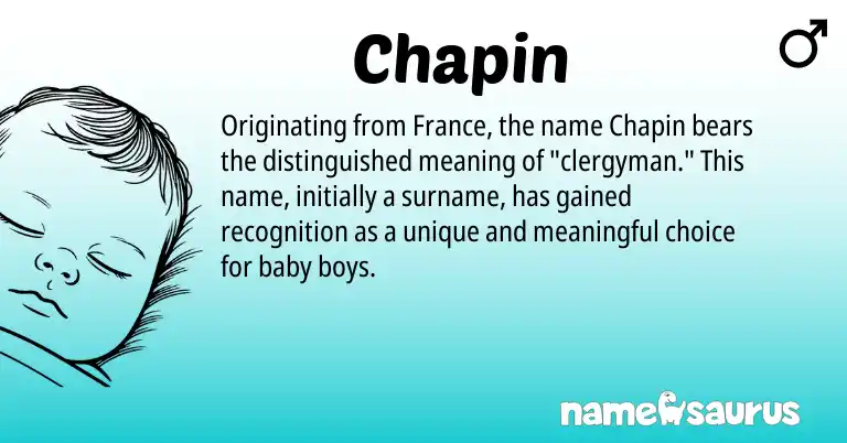 Infographic about Chapin name meaning, Chapin is a name from French origin(s).