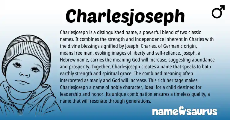 Infographic about Charlesjoseph name meaning, Charlesjoseph is a name from Germanic, Hebrew, English origin(s).
