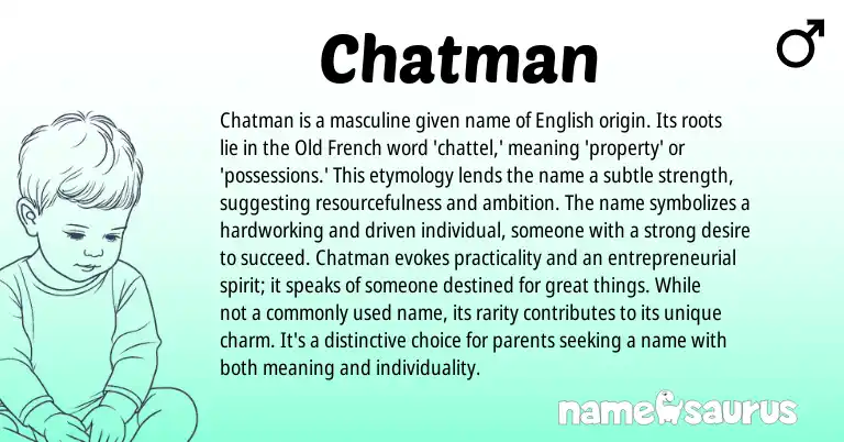 Infographic about Chatman name meaning, Chatman is a name from French, English origin(s).