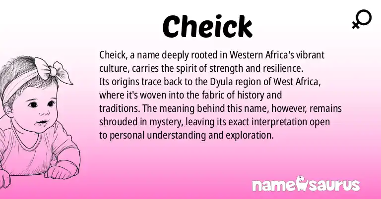 Infographic about Cheick name meaning, Cheick is a name from Western African, African - West Africa/Dyula origin(s).
