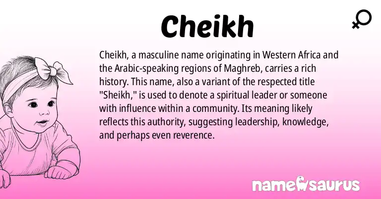 Infographic about Cheikh name meaning, Cheikh is a name from Western African, Arabic (Maghrebi) origin(s).