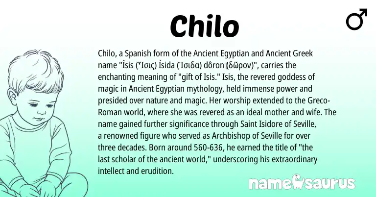 Infographic about Chilo name meaning, Chilo is a name from Ancient Egyptian, Spanish, Ancient Greek, Roman origin(s).