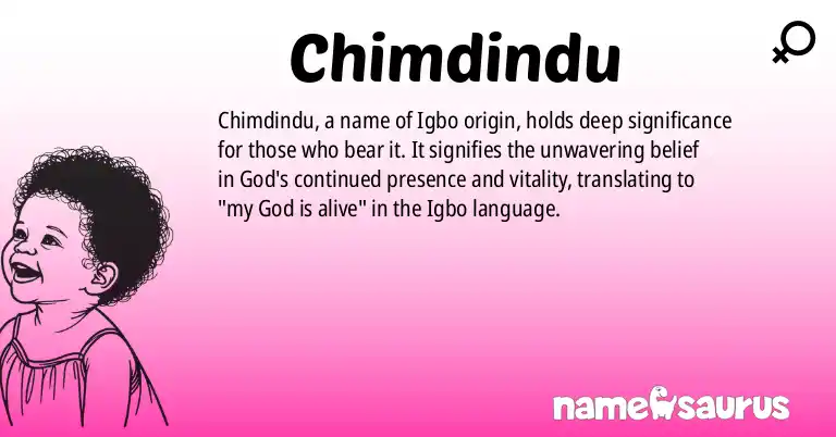 Infographic about Chimdindu name meaning, Chimdindu is a name from Igbo origin(s).